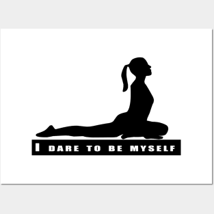 I dare to be myself Posters and Art